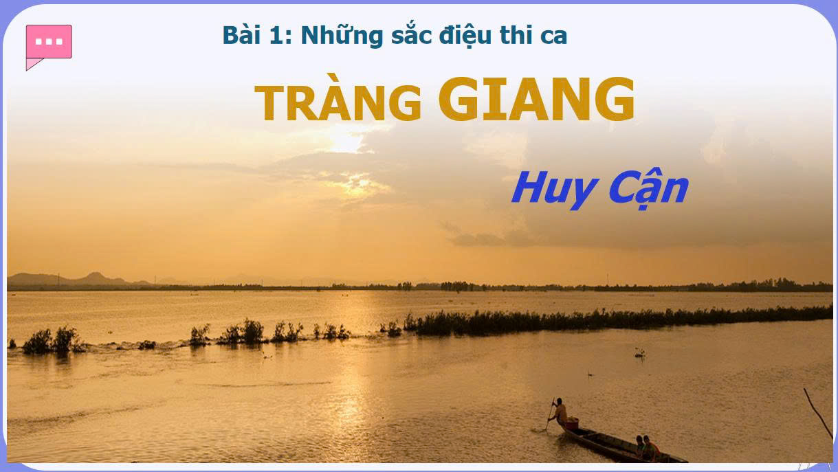 Banner cho bài viết:Bài giảng  Bài 1 - Tràng Giang - Ngữ văn 12 CTST
