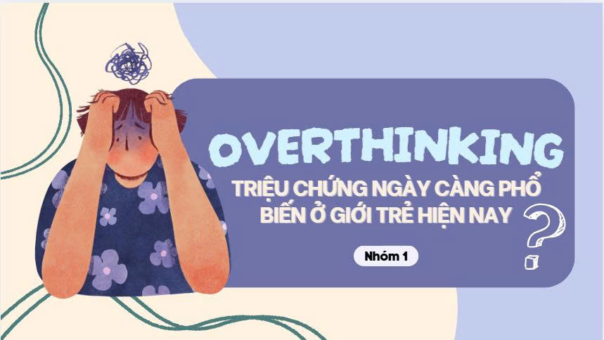 Banner cho bài viết:Bài viết Overthinking ở giới trẻ hiện nay